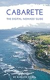 Cabarete The Digital Nomads' Guide: Handbook for Digital Nomads, Location Independent Workers, and Connected Travelers in the Dominican Republic (City Guides for Digital Nomads 3) (English Edition) by
