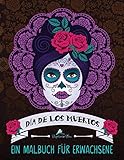 Dia De Los Muertos: Ein Malbuch für Erwachsene by Papeterie Bleu