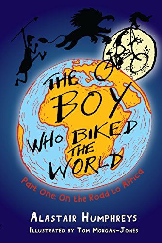 The Boy Who Biked The World On The Road To Africa: Part One: On the Road to Africa: 100