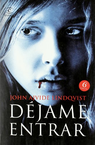 Download Dejame Entrar (6ª Edición) (Narrativa Espasa)