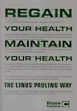 Image de Regain Your Health, Maintain Your Health - The Linus Pauling Way. Vitamin C (English Edition)