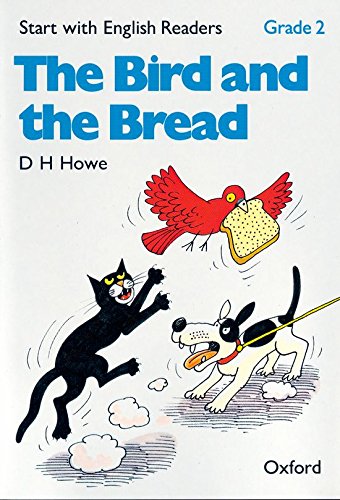 Start with English Readers 2. The Bird and the Bread: Bird and the Bread Grade 2