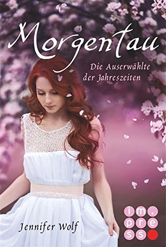 Download Morgentau. Die Auserwählte der Jahreszeiten (Buch 1) (Geschichten der Jahreszeiten) Download Morgentau. Die Auserwählte der Jahreszeiten (Buch 1) (Geschichten der Jahreszeiten)
