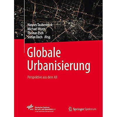 [PDF] Download Globale Urbanisierung: Perspektive aus dem All Kostenlos