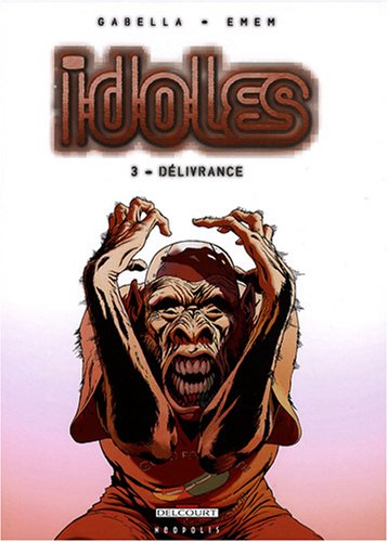 Télécharger Idoles, Tome 3 : Délivrance PDF