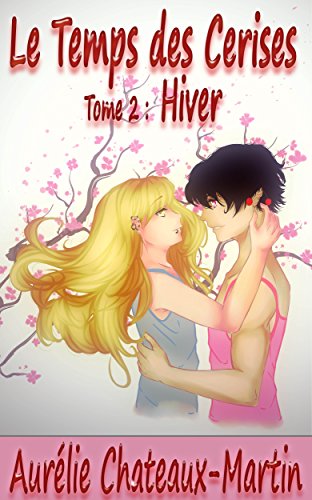 Télécharger Le Temps des Cerises - Tome 2 : Hiver Livre eBook France