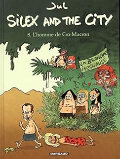 jaquette livre Silex and the city - tome 8 - L'Homme de Cro-Macron