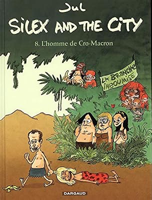 Silex and the city - tome 8 - L'Homme de Cro-Macron
