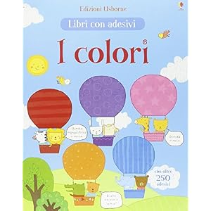 I colori. Con adesivi. Ediz. illustrata I colori. Con adesivi. Ediz. illustrata