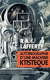 Image de Autobiographie d'une machine ktistèque