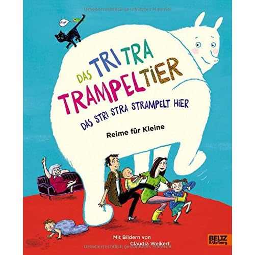 Das Tri Tra Trampeltier, das stri stra strampelt hier: Reime für Kleine