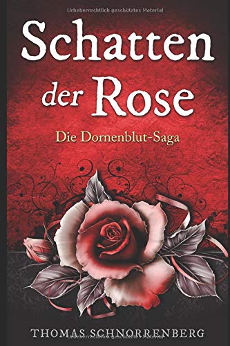 Schatten der Rose (Die Dornenblut Saga, Band 1) Schatten der Rose (Die Dornenblut Saga, Band 1)