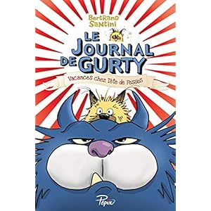 LE JOURNAL DE GURTY (TOME 5) - VACANCES CHEZ TETE DE FESSES (Pépix)