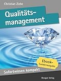 Qualitätsmanagement. Effizienzsteigerung in 50 x 2 Minuten. (Sofortwissen kompakt) by 