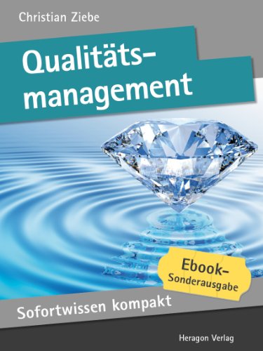 Qualitätsmanagement. Effizienzsteigerung in 50 x 2 Minuten. (Sofortwissen kompakt)