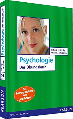 Psychologie - Das Übungsbuch: Das Prüfungstraining zum Zimbardo (Pearson Studium - Psychologie)