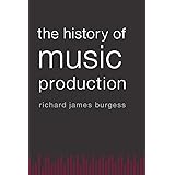The History of Music Production