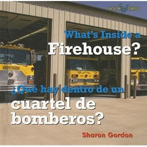 What's Inside a Firehouse?/ Que Hay Dentro De Un Cuartel De Bomberos?: Que Hay Dentro De Un Cuartel De Bomberos? (Bookworms)