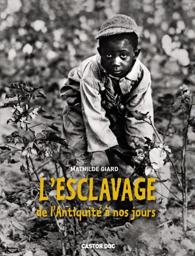L'esclavage de l'Antiquité à nos jours