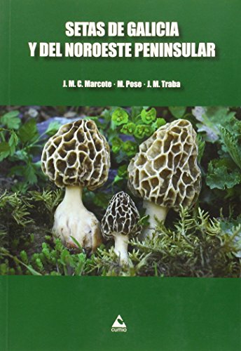 Download Setas de Galicia y del Noroeste Peninsular (Guías Cumio) Download Setas de Galicia y del Noroeste Peninsular (Guías Cumio)