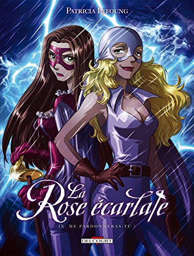 La Rose écarlate T9 - Me pardonneras-tu ? La Rose écarlate T9 - Me pardonneras-tu ?