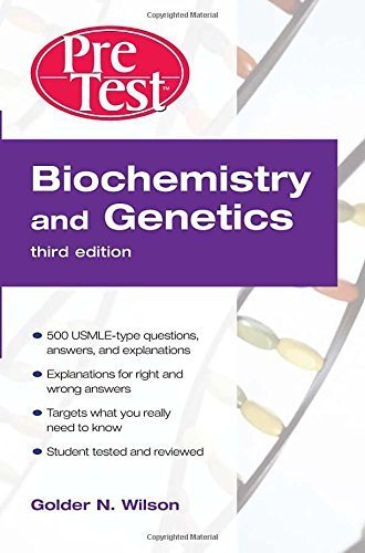 Biochemistry and Genetics PreTest™ Self-Assessment and Review, Third Edition (PreTest Basic Science) by Golder Wilson (2007-04-19)