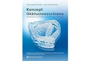 Konzept Okklusionsschiene: Basistherapie bei schmerzhaften kraniomandibulären Dysfunktionen