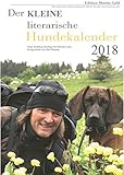 Der KLEINE literarische Hundekalender 2018: Literarischer Monatskalender by 