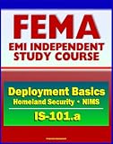 Image de 21st Century FEMA Study Course: Deployment Basics (IS-101.a) - Domestic Incident Deployments, Homeland Security, NIMS (English Edition)