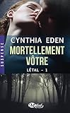 Létal, Tome 1: Mortellement vôtre
