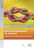 Retentionmanagement für die Praxis: Erfolgsentscheidende Mitarbeiter finden und binden (DGFP PraxisEdition 108) by 