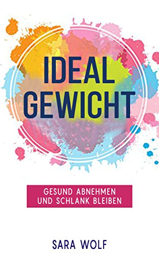 Download Idealgewicht: Gesund Abnehmen und schlank bleiben Download Idealgewicht: Gesund Abnehmen und schlank bleiben