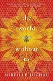 Front cover for the book The World without Us by Mireille Juchau