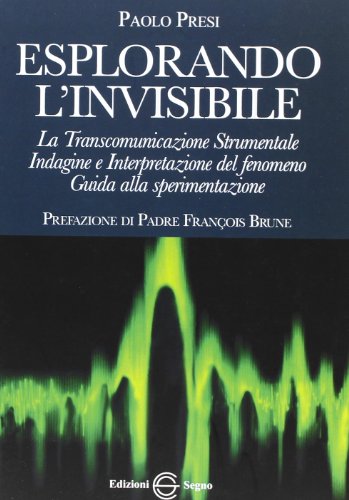 Esplorando l'invisibile Esplorando l'invisibile