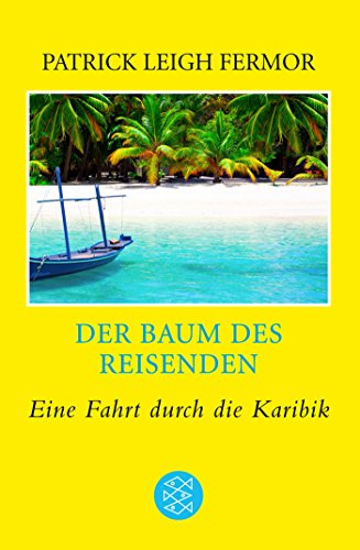 Download Der Baum des Reisenden: Eine Fahrt durch die Karibik