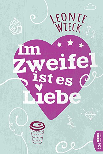 Im Zweifel ist es Liebe von [Wieck, Leonie]