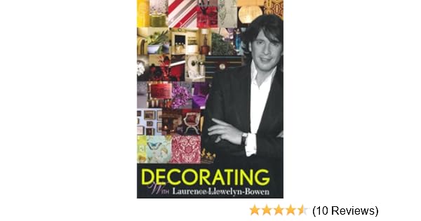 Decorating With Laurence Llewelyn Bowen Amazon Co Uk Laurence