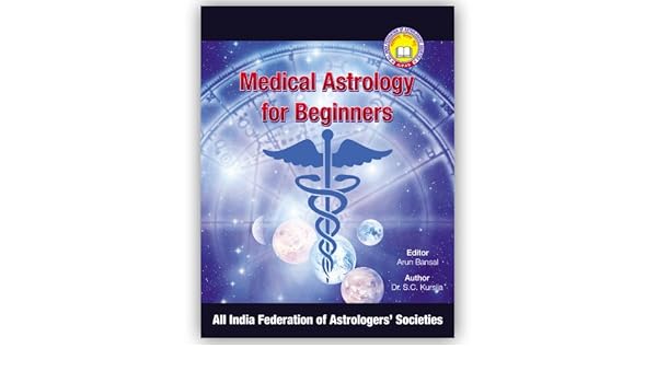 Medical Astrology For Beginners English Edition Ebook Dr S C