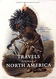 Travels in the Interior of North America During the Years 1832-1834 (Taschen specials) by 