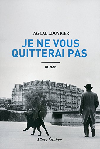 couverture de : Je ne vous quitterai pas