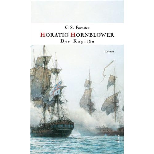 Der Kapitän: Roman (Hornblower 5) Der Kapitän: Roman (Hornblower 5)