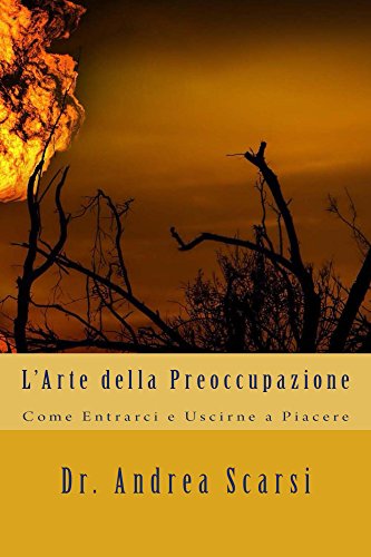 Download L'Arte della Preoccupazione: Come Entrarci e Uscirne a Piacere Download L'Arte della Preoccupazione: Come Entrarci e Uscirne a Piacere