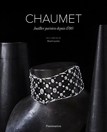 Chaumet : Joaillier parisien depuis 1780 francais Chaumet : Joaillier parisien depuis 1780 francais