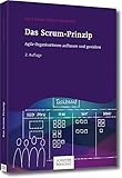 Das Scrum-Prinzip: Agile Organisationen aufbauen und gestalten by 