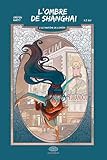 L'ombre de Shanghai, Tome 2 : Le fantôme de l'opéra by Lu Li, Williams Crépin