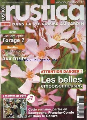 RUSTICA [No 2226] du 22/08/2012 - QUE FAIRE APRES L ORAGE - RECETTE CRUMBLE SORBET GRATIN COMPOTE AUX FRUITS - ATTENTION DANGER LES BELLES EMPOISONNEUSES - LES FETES DE L ETE PARTEZ EN BOURGOGNE FRANCHE COMTE ET DANS LE CENTRE - gratuit