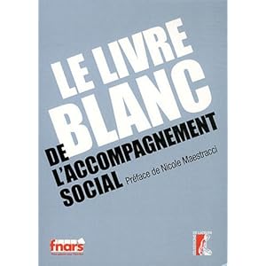 Le livre blanc de l'accompagnement social Livre en Ligne Le livre blanc de l'accompagnement social Livre en Ligne - Telecharger Ebook