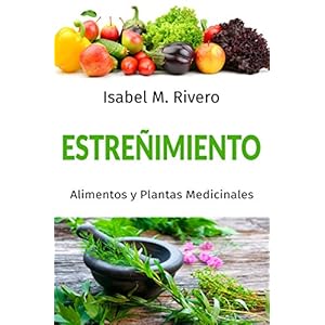 Alimentos y Plantas Medicinales para el ESTREÑIMIENTO