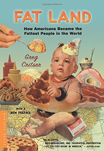 Fat Land: How Americans Became the Fattest People in the World livre