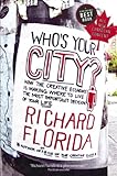 Image de Who's Your City?: How the Creative Economy Is Making Where to Live the Most Important Decision of Your Life